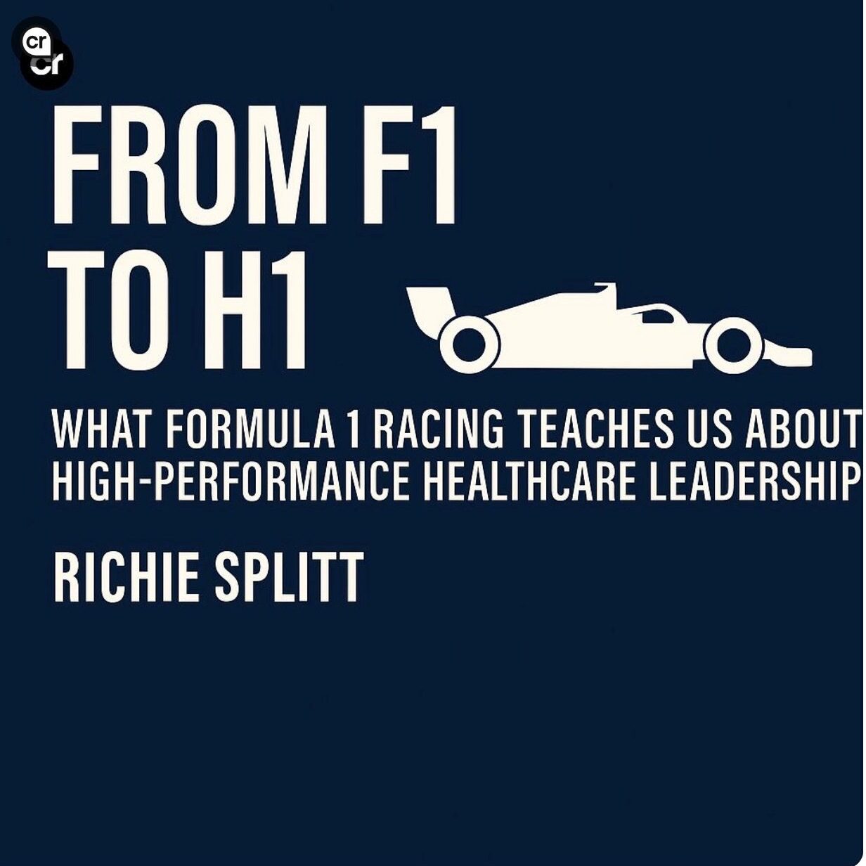 Book cover titled 'From F1 to H1' by Richie Splitt on leadership lessons.